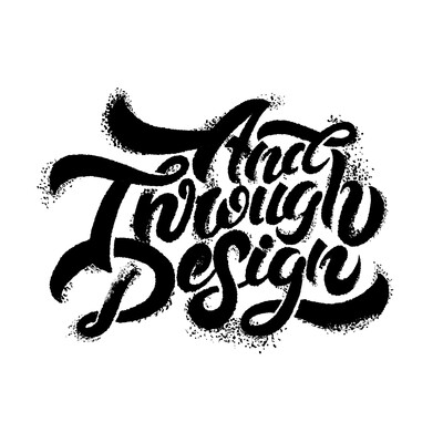 AND THROUGH DESIGN